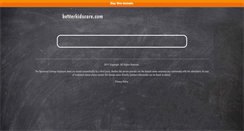 Desktop Screenshot of betterkidscare.com